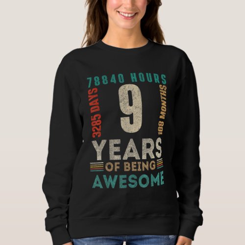 9th Birthday Hours Days Months 9 Years Old Bday Sweatshirt