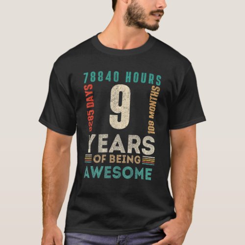 9th Birthday Hours Days Months 9 Years Old Bday T_Shirt