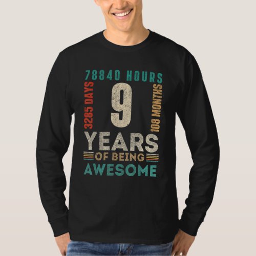 9th Birthday Hours Days Months 9 Years Old Bday T_Shirt