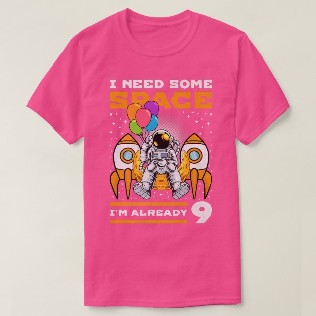 9th Birthday I Need Some Space, 9 Years Old Astron T-Shirt (Design Front)