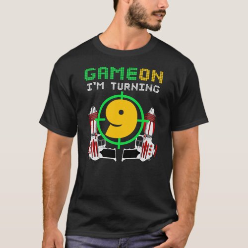 9TH Birthday Laser Tag Birthday Game On Im T_Shirt