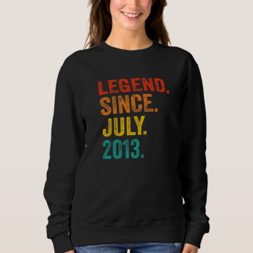 9th Birthday Legend Since July 2013 9 Years Old Vi Sweatshirt