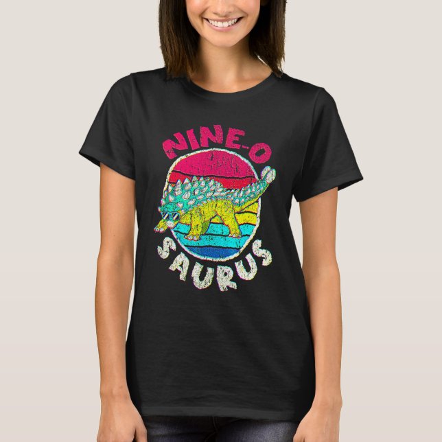 9th Birthday Nine O Saurus I Ankylosaurus I Family T-Shirt (Front)