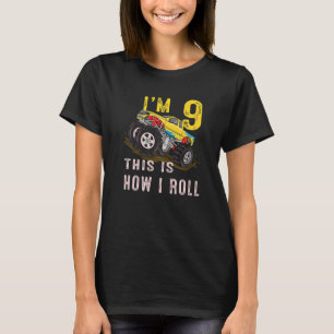 9th Birthday This Is How I Roll Monster Truck 9 Y T-Shirt