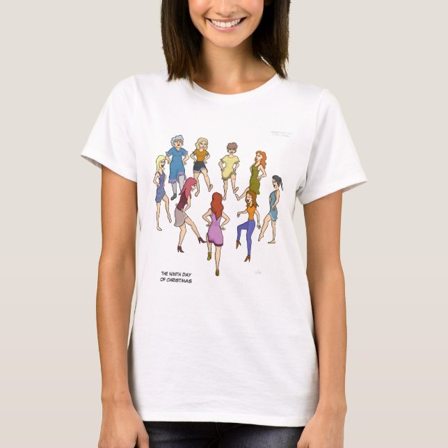9th Day of Christmas (Nine Ladies Dancing) T Shirt (Front)