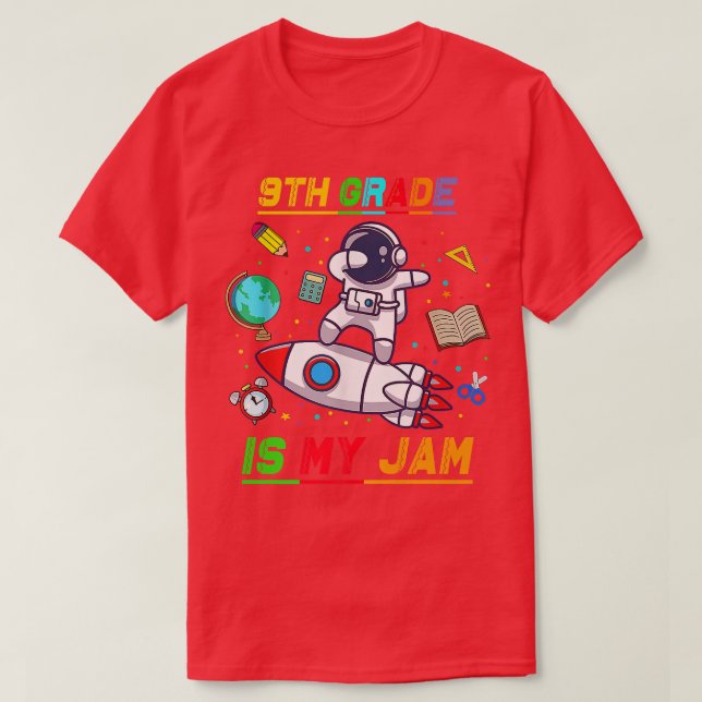 9th Grade Is My Jam  Astronaut Back to School Eplo T-Shirt (Design Front)