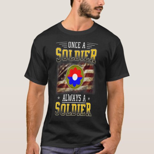 9th Infantry Division Veteran Always a Soldier Mil T_Shirt