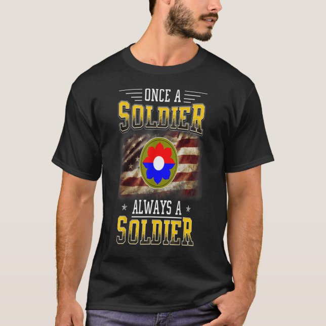 9th Infantry Division Veteran Always a Soldier Mil T-Shirt (Front)