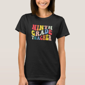 9th Ninth Grade Teacher Back To School Retro Groov T-Shirt