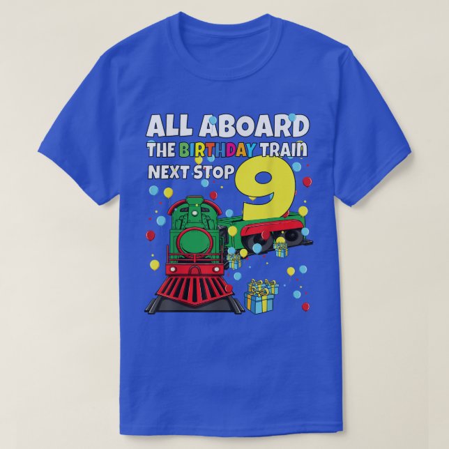 9th Train Birthday All Aboard the Birthday Train B T-Shirt (Design Front)