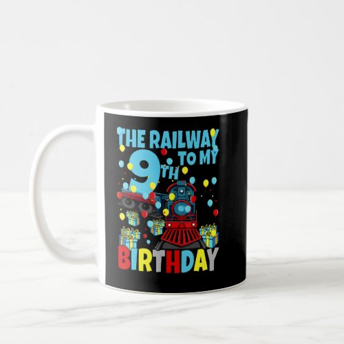 9th Train Birthday Party Railway To My Ninth Birth Coffee Mug