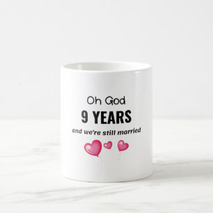 9th Wedding Anniversary Funny Gift for Him or Her Coffee Mug