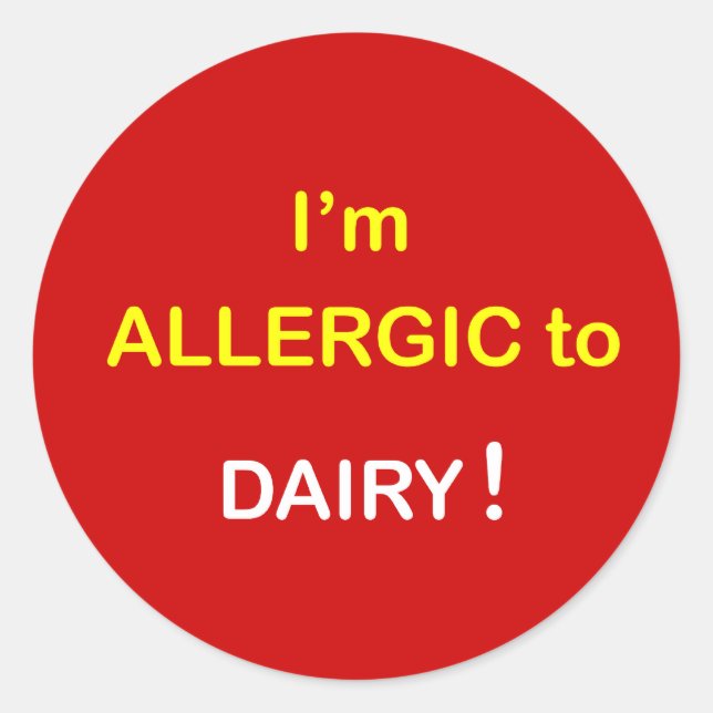 a2.  I'm Allergic - DAIRY. Classic Round Sticker (Front)