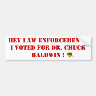 a65cdefb98859b16, HEY LAW ENFORCEMENT!  I VOTED... Bumper Sticker