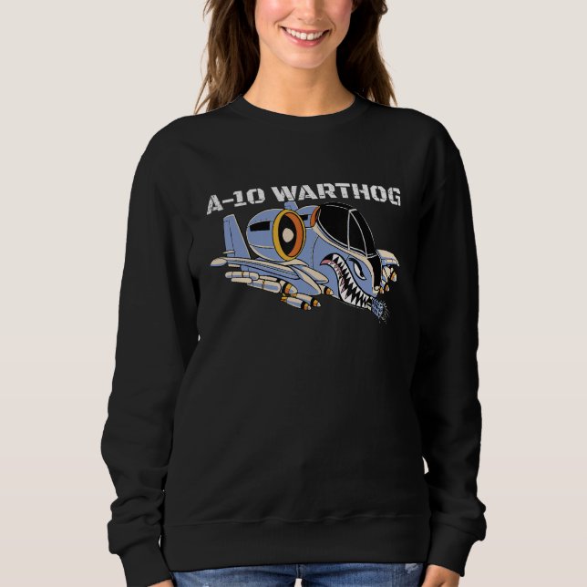 A-10 Warthog Military Airplane A10 Thunderbird A10 Sweatshirt (Front)