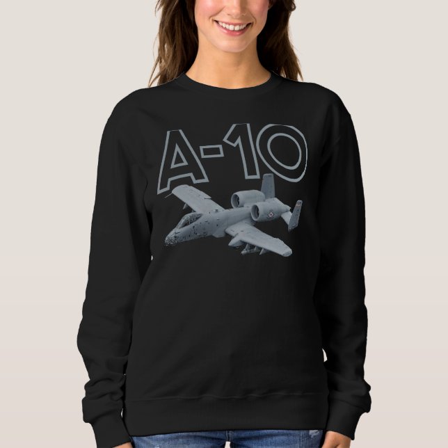 A 10 Warthog Thunderbolt Us Fighter Jet Attack Air Sweatshirt (Front)