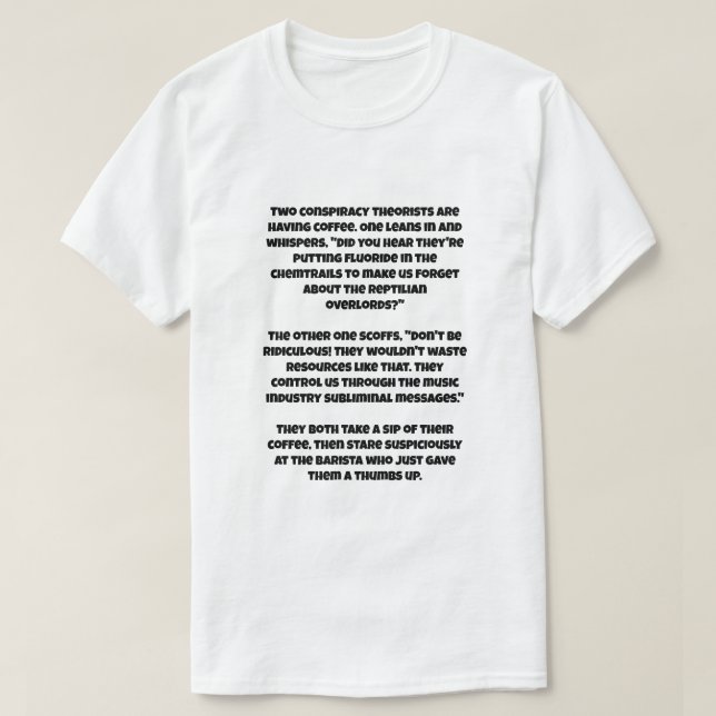 A AI joke about Two conspiracy theorists T-Shirt (Design Front)