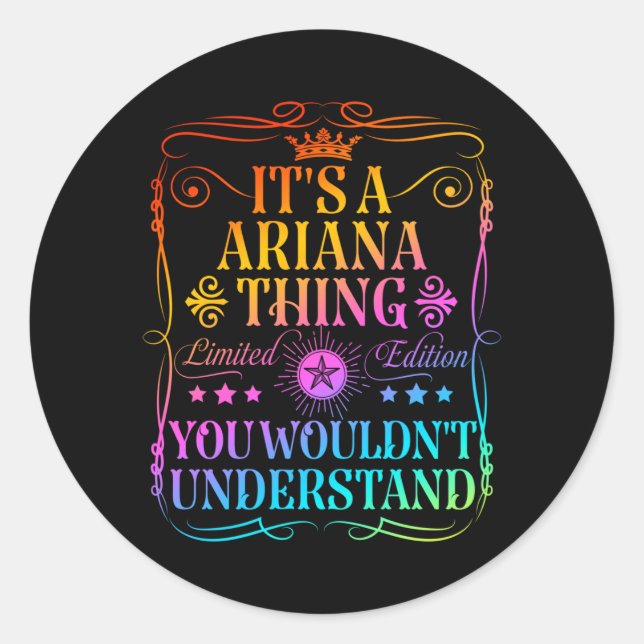 A Ariana Thing Wouldnt Understand Funny Ariana Classic Round Sticker (Front)