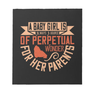 A Baby Girl Is Always A Source Of Perpetual Wonder Notepad
