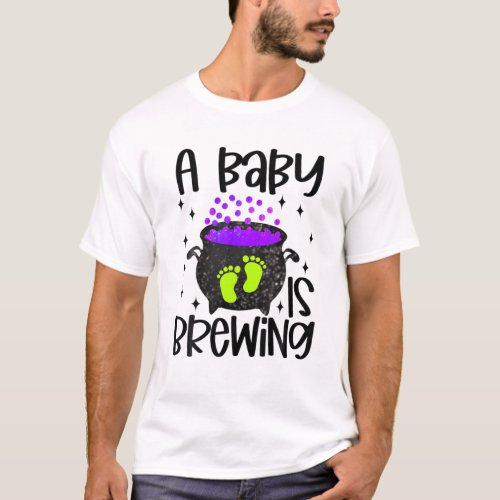 A Baby Is Brewing Birth Announcement Baby Shower P T_Shirt
