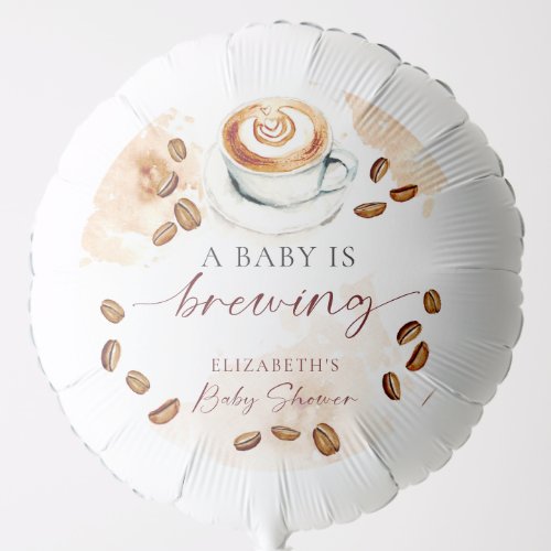 A Baby Is Brewing Coffee Baby Shower Latte Custom Balloon