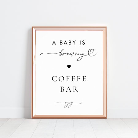 A Baby Is Brewing Coffee Bar Baby Shower Signage Poster