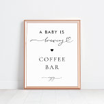 A Baby Is Brewing Coffee Bar Baby Shower Signage Poster at Zazzle