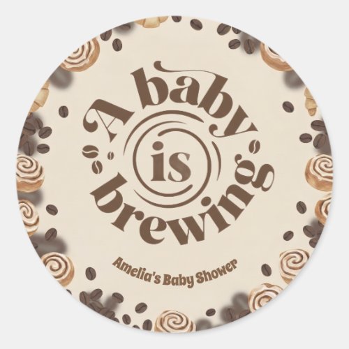 A Baby Is Brewing Coffee Theme Round Sticker