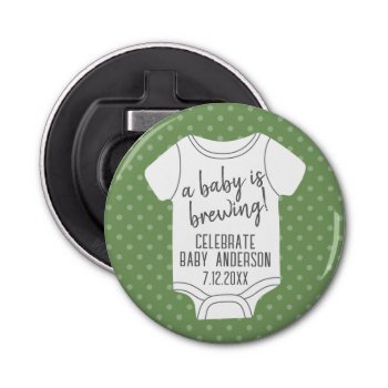A Baby Is Brewing -- Couples Shower - Green Bottle Opener by MarshBaby at Zazzle