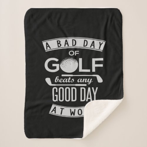 A Bad Day of Golf Beats Sherpa Blanket