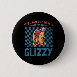 A Bad Day To Be A Glizzy 4th Of July  Button