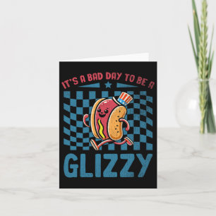 A Bad Day To Be A Glizzy 4th Of July Card