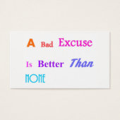 A Bad Excuse Is Better Than None (Front)