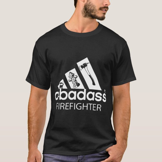 a badas firefighter t-shirts (Front)