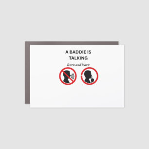 A Baddie Is Talking Listen And Learn Meme - Ironic Car Magnet