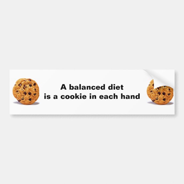 A balanced diet cookie in each hand bumper sticker (Front)