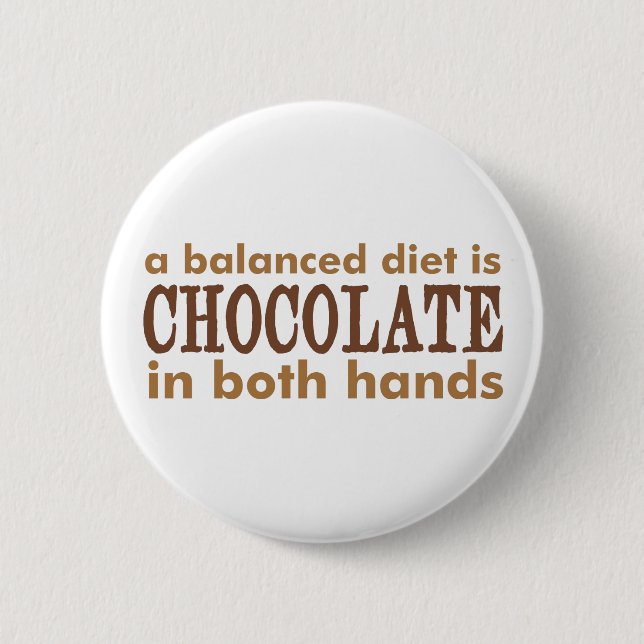 A Balanced Diet is... Pinback Button (Front)