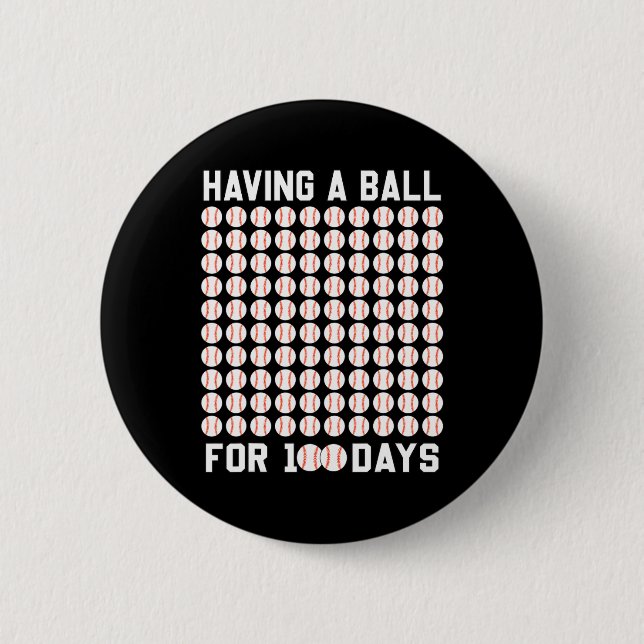 A Ball For 100 Days Baseball 100 Days Of School Gi Button (Front)
