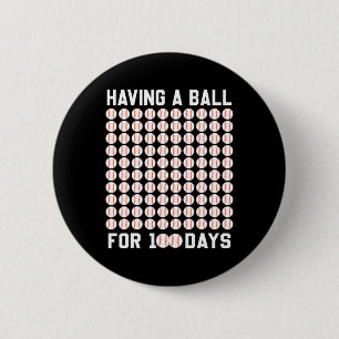 A Ball For 100 Days Baseball 100 Days Of School Gi Button