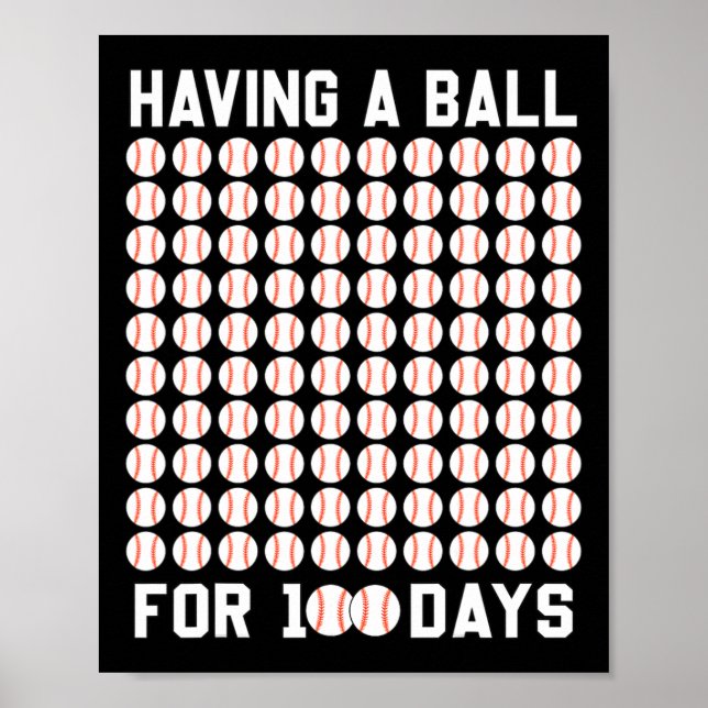 A Ball For 100 Days Baseball 100 Days Of School Gi Poster (Front)