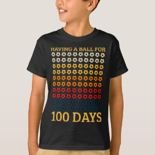 A Ball For 100 Days Soccer Player Student Teacher  T-Shirt