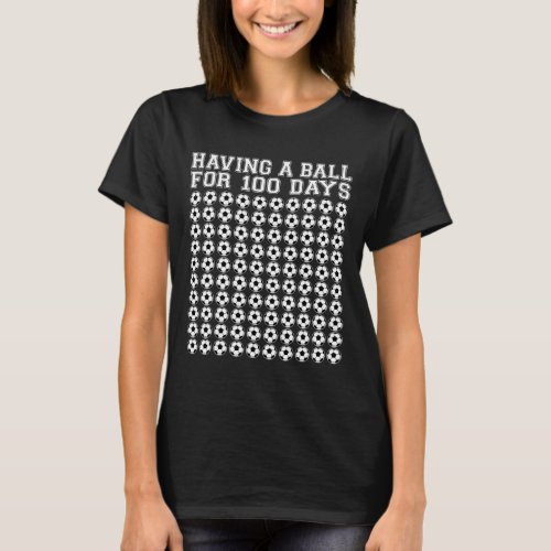 A Ball For 100 Days Soccer Sport 100 Days Of Schoo T_Shirt