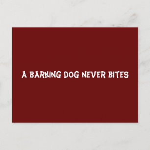 A barking dog never bites postcard
