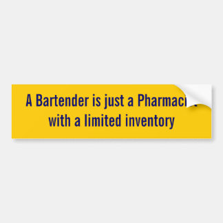 A Bartender is a Pharmacist Sticker