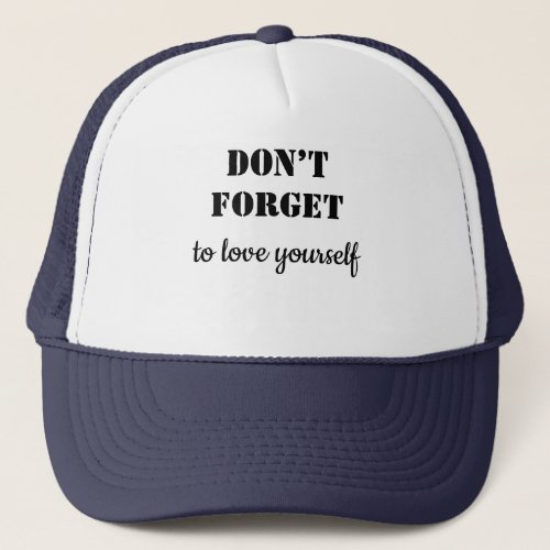 A baseball cap with the inscription Dont forget 