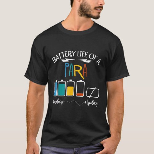 A Battery Lifes Of Paraprofessional PARA T_Shirt