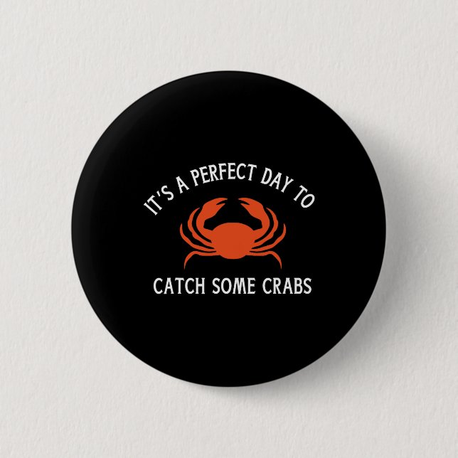 A Beautiful Day For Crab Lovers  Button (Front)