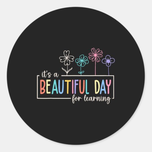 A Beautiful Day For Learning Teacher Students Wome Classic Round Sticker
