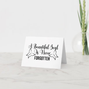 A Beautiful Soul is Never Forgotten PERSONALIZED Card