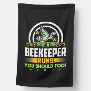 A Beekeeper Runs You Should Too House Flag